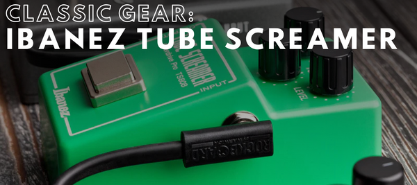 Classic Gear: Ibanez Tube Screamer | Boost Guitar Pedals