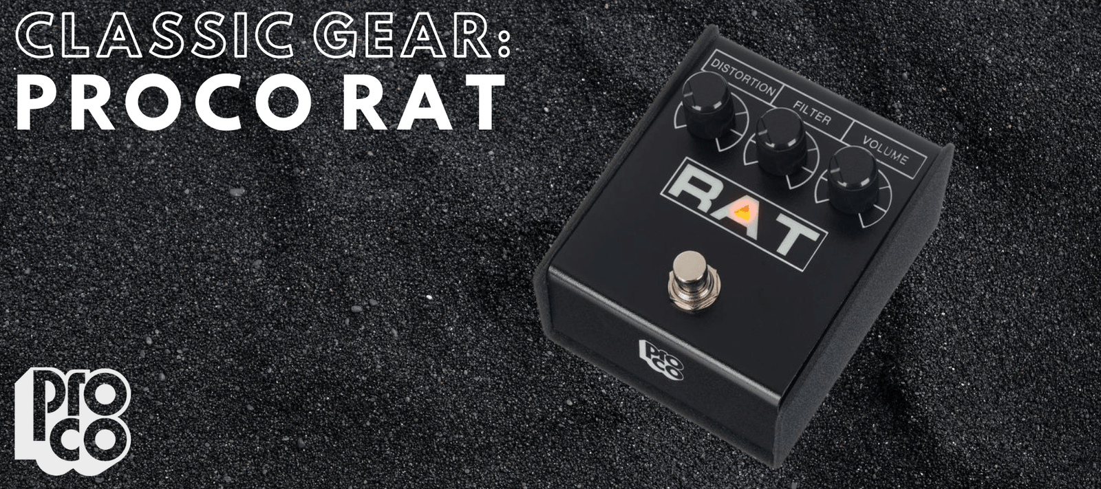 Classic Gear: ProCo Rat | Boost Guitar Pedals Classic Gear: ProCo Rat | Boost Guitar Pedals
