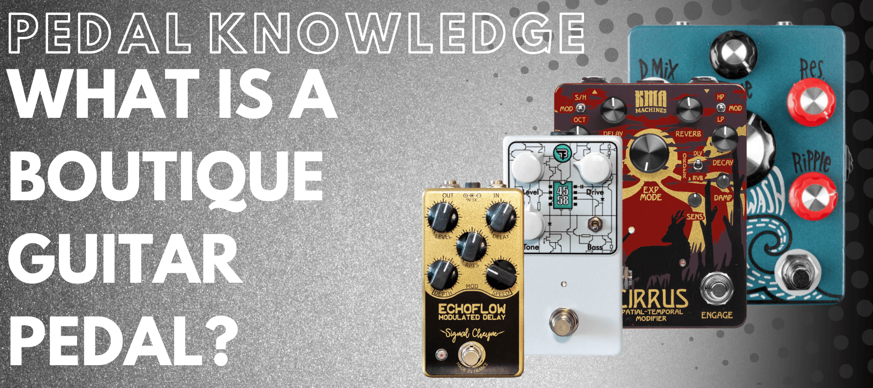 What is a boutique guitar pedal 1800x800 banner | Boost Guitar Pedals