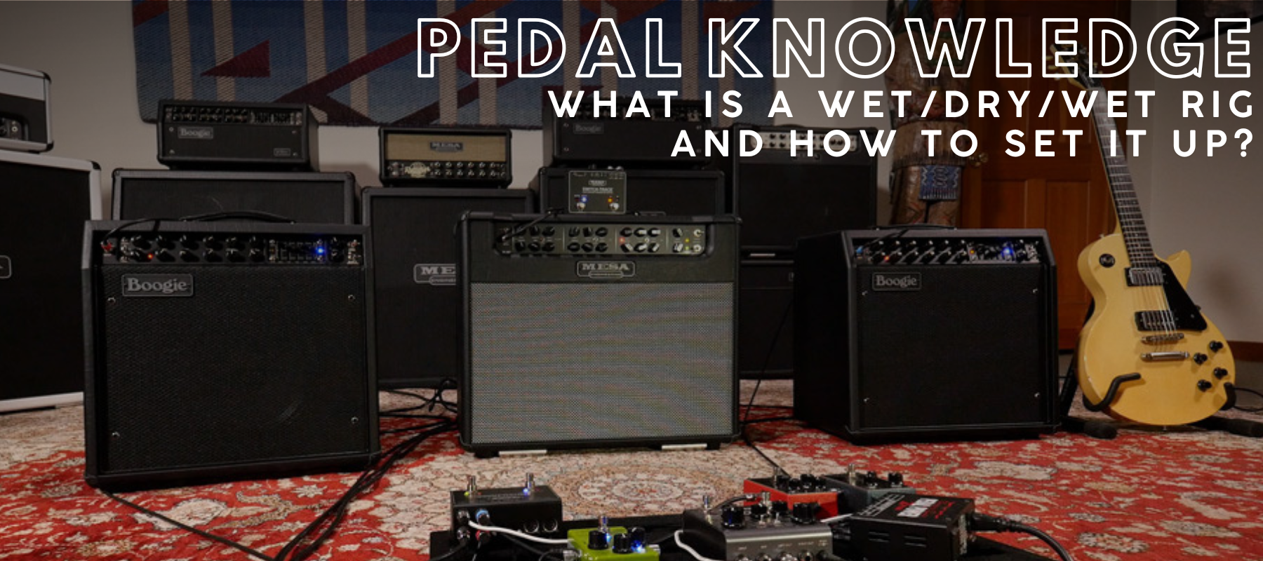 What is a Wet/Dry/Wet Rig, and How to Set it Up? - Boost Guitar Pedals