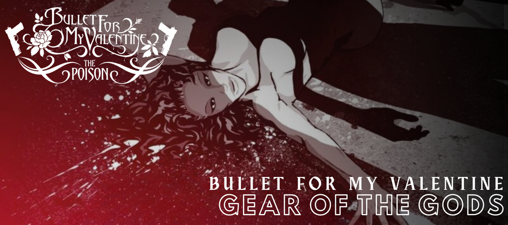 Gear of the Gods | Bullet For My Valentine | Boost Guitar Pedals