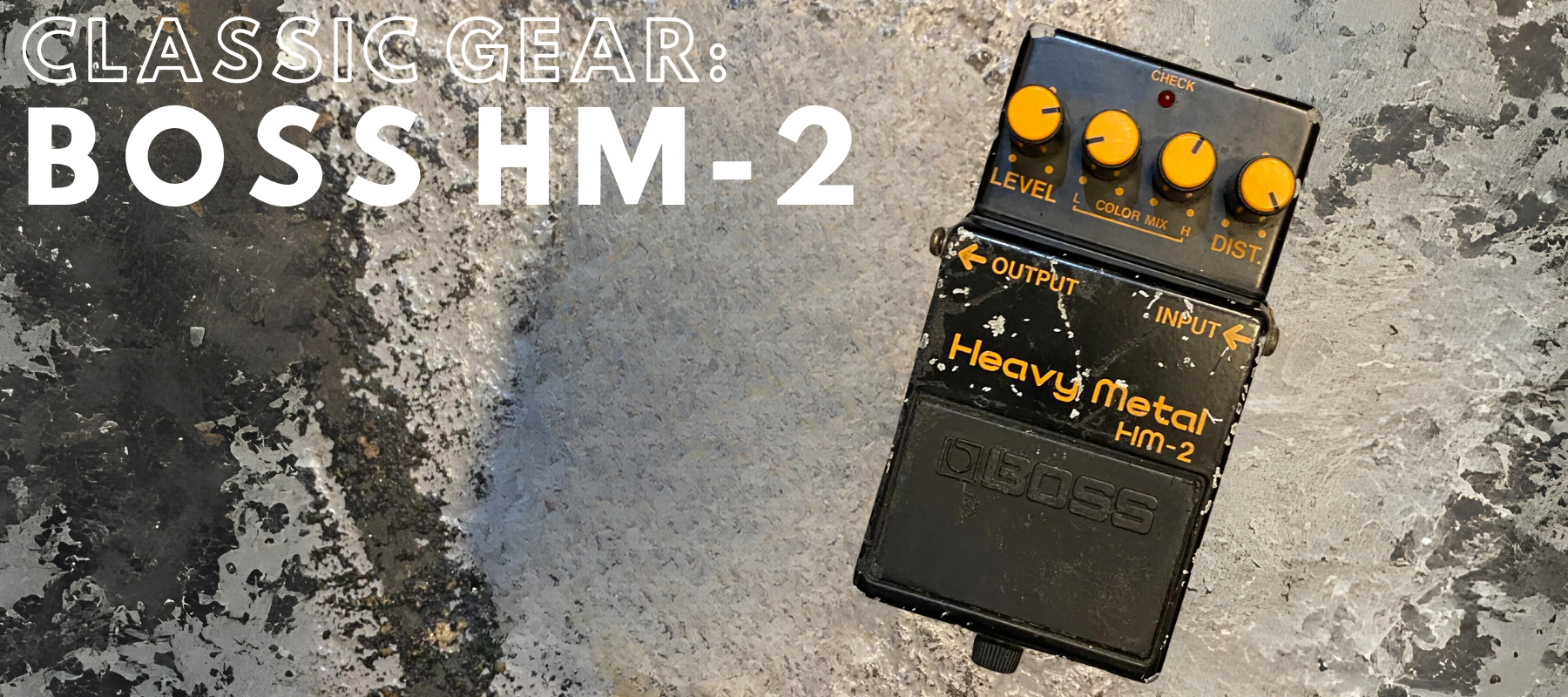 The Boss Heavy Metal HM-2: New Lease of Life - Boost Guitar Pedals